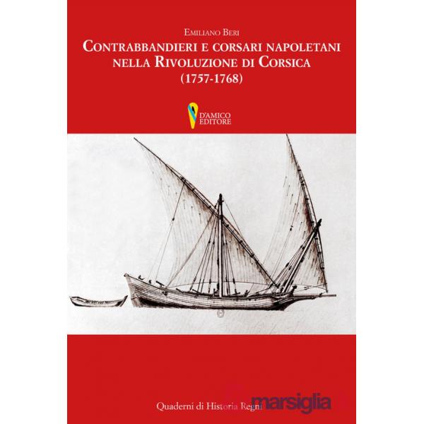 Contrabbandieri e corsari napoletani nella rivoluzione di Corsica (1757-1768)
