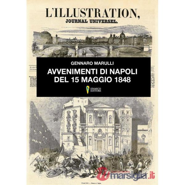 Avvenimenti di Napoli del 15 maggio del 1848. Cause, giornata in se stessa, conseguenze