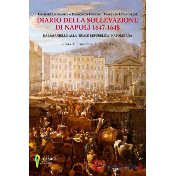 Diario della sollevazione di Napoli 1647-1648. Da Masaniello alla «Reale Repubblica» napoletana