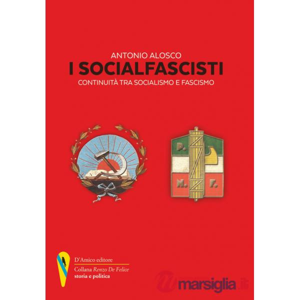 Socialfascisti. Continuità tra socialismo e fascismo (I)