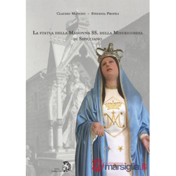 Statua della Madonna SS. della Misericordia di Sipicciano (La)