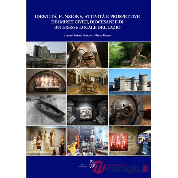 Identità, funzione, attività e prospettive dei musei civici, diocesani e di interesse locale del Lazio