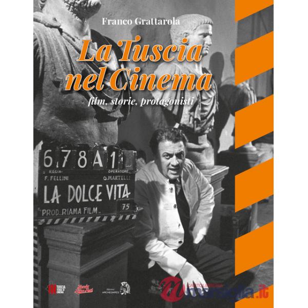Tuscia nel cinema. Film, storie, protagonisti (La)