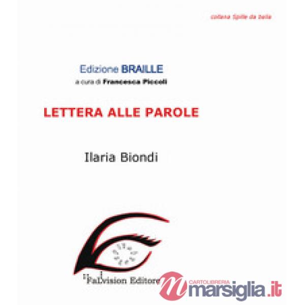 Lettera alle parole. Ediz. in braille