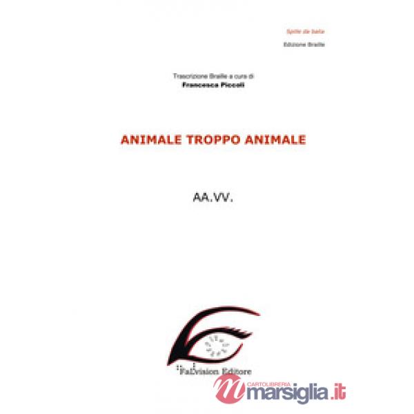 Animale troppo animale