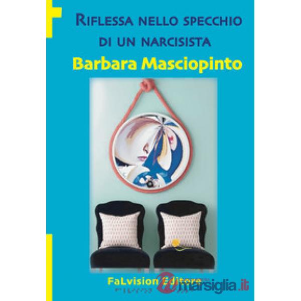 Riflessa nello specchio di un narcisista