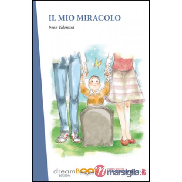Mio miracolo (Il)