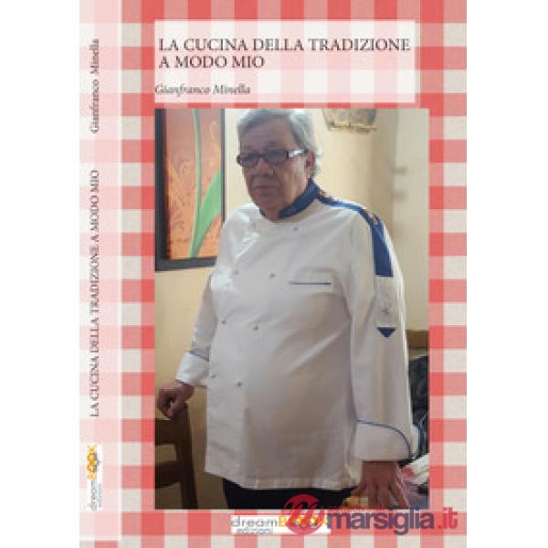 Cucina della tradizione a modo mio (La)