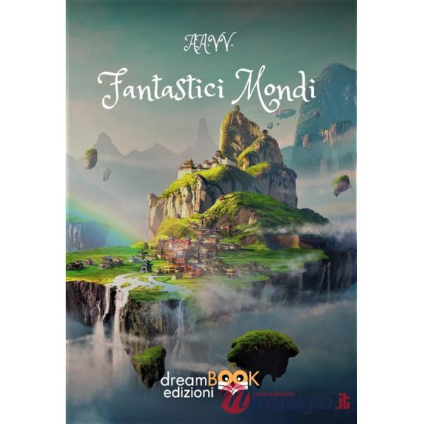 Fantastici mondi