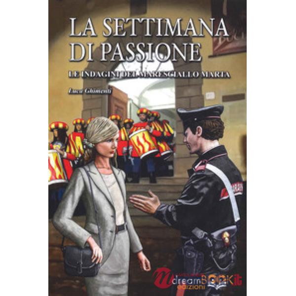 Settimana di passione. Le indagini del maresciallo Marta (La)