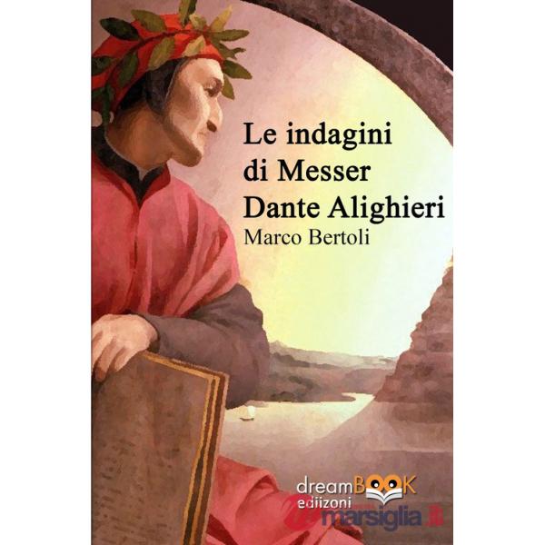 Indagini di Messer Dante Alighieri (Le)