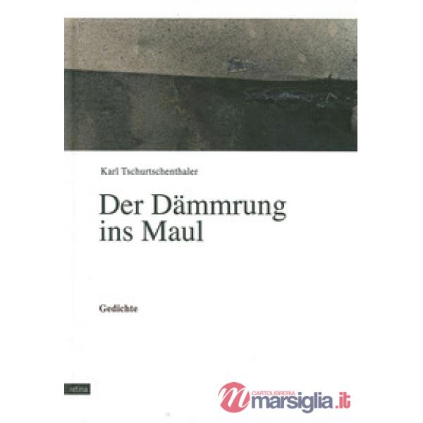 Dammrung Ins Maul (Der)
