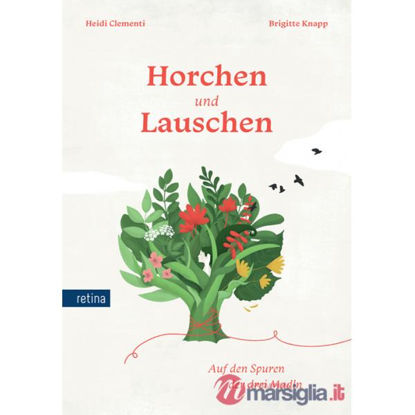 Horchen und Lauschen. Auf den Spuren der drei Madln