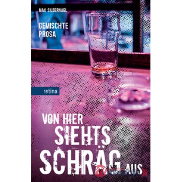 Von hier siehts schräg aus. Gemischte Prosa