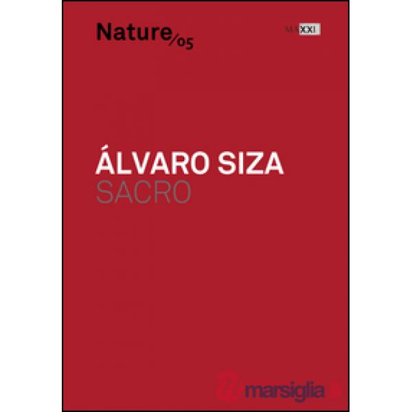 Álvaro Siza, sacro. Ediz. italiana e inglese