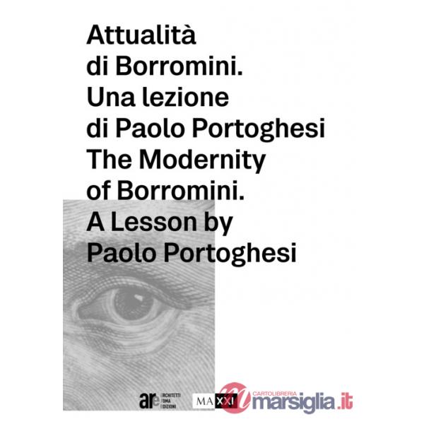 Attualità di Borromini. Una lezione di Paolo Portoghesi