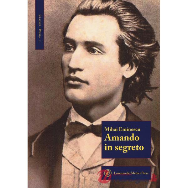 Amando in segreto. Testo romeno a fronte