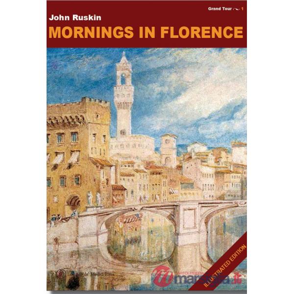 Mornings in Florence. Ediz. a colori
