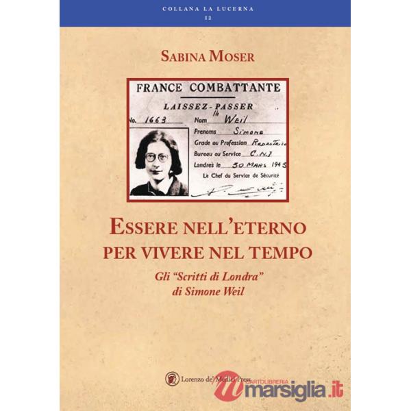 Essere nell'eterno per vivere nel tempo. Gli «Scritti di Londra» di Simone Weil