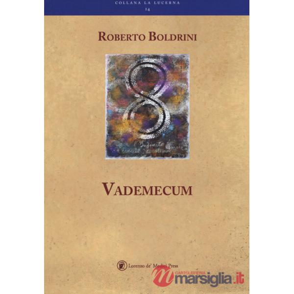 Vademecum. Passo passo conosci te stesso ciò che sei veramente