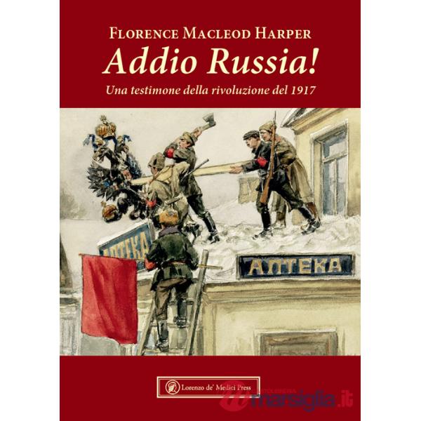Addio Russia! Una testimone della rivoluzione del 1917