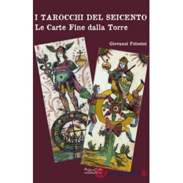 Tarocchi del Seicento. Le carte Fine dalla Torre (I)
