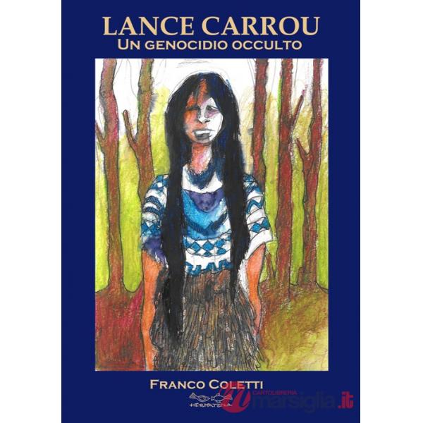 Lance Carrou. Un genocidio occulto