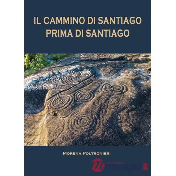 Cammino di Santiago prima di Santiago (Il)