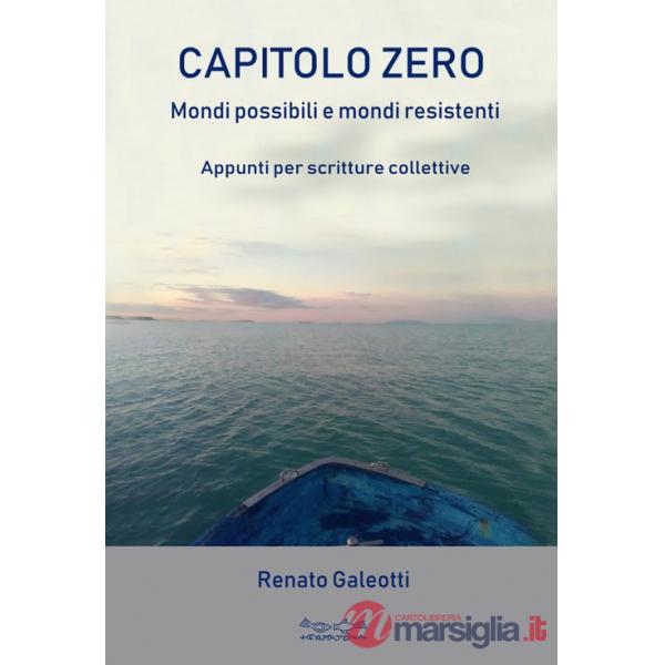 Capitolo zero. Mondi possibili e mondi resistenti