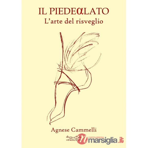 Piede alato. L'arte del risveglio (Il)