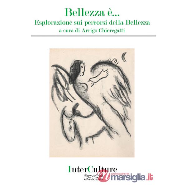 Bellezza è... Esplorazione sui percorsi della bellezza