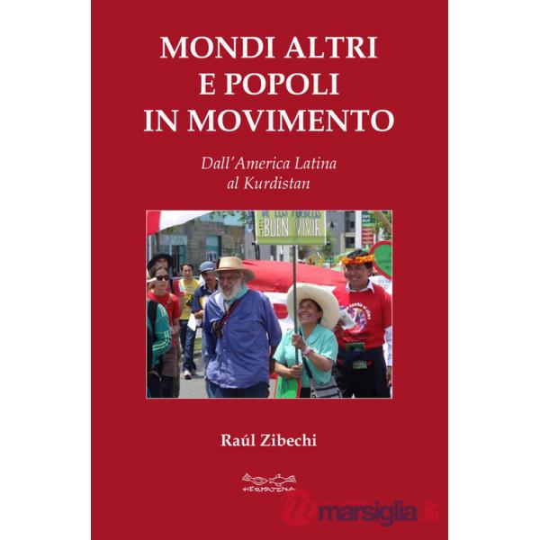 Mondi altri e popoli in movimento. Dall'America Latina al Kurdistan