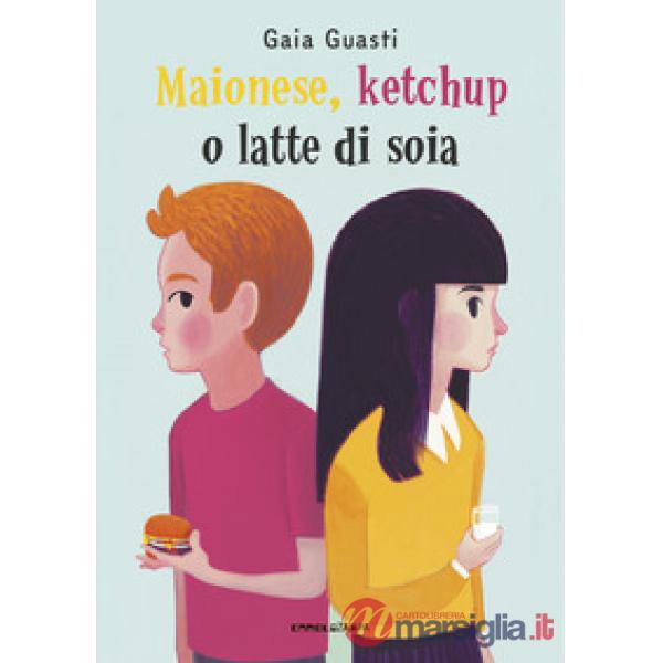 Maionese, ketchup o latte di soia. Ediz. ad alta leggibilità