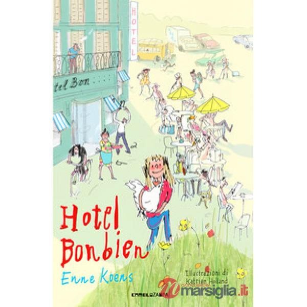Hotel Bonbien. Ediz. ad alta leggibilità