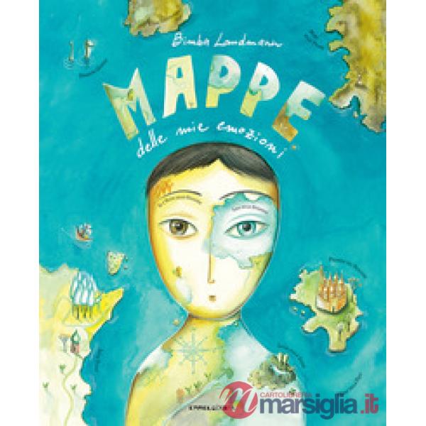 Mappe delle mie emozioni. Ediz. a colori