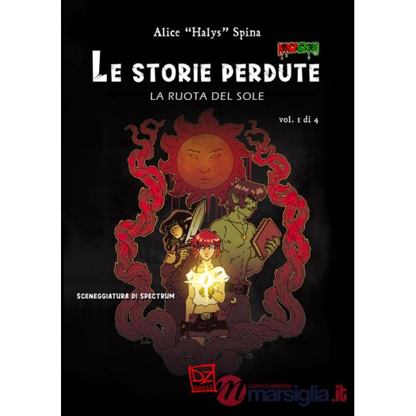 Storie perdute. La ruota del sole (Le). Vol. 1
