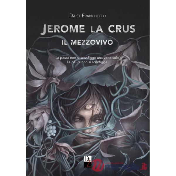 Jerome La Crus. Il mezzovivo