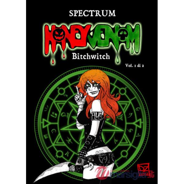 Honey Venom. Bitchwitch. Vol. 1