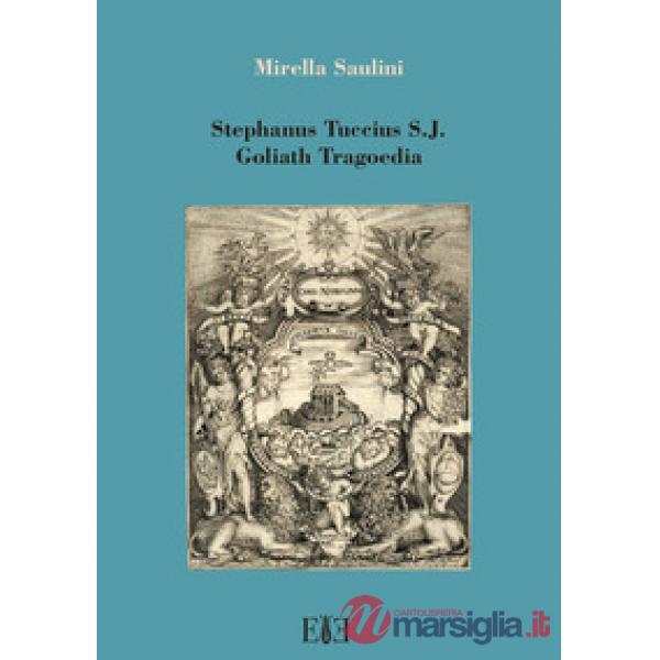 Stephanus Tuccius S.J. Goliath Tragoedia