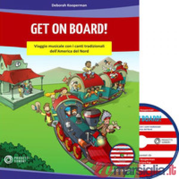Get on on board! Viaggio musicale con i canti tradizionali dell'America del Nord
