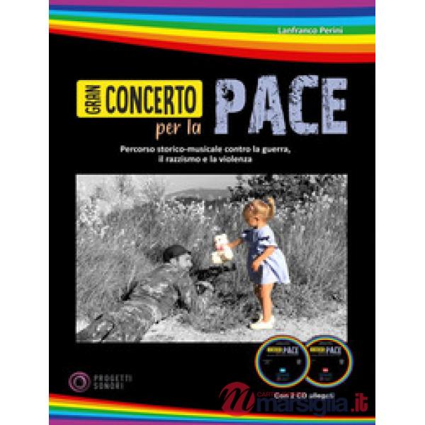 Gran concerto per la pace. Con 2 CD-Audio