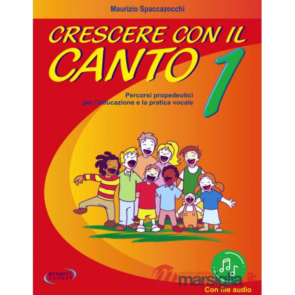 Crescere con il canto. Con File audio in streaming. Vol. 1