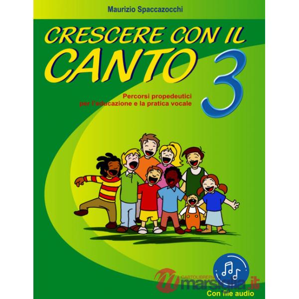Crescere con il canto. Con File audio in streaming. Vol. 3