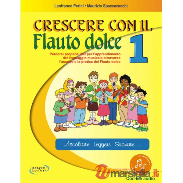 Crescere con il flauto dolce. Con File audio in streaming. Vol. 1