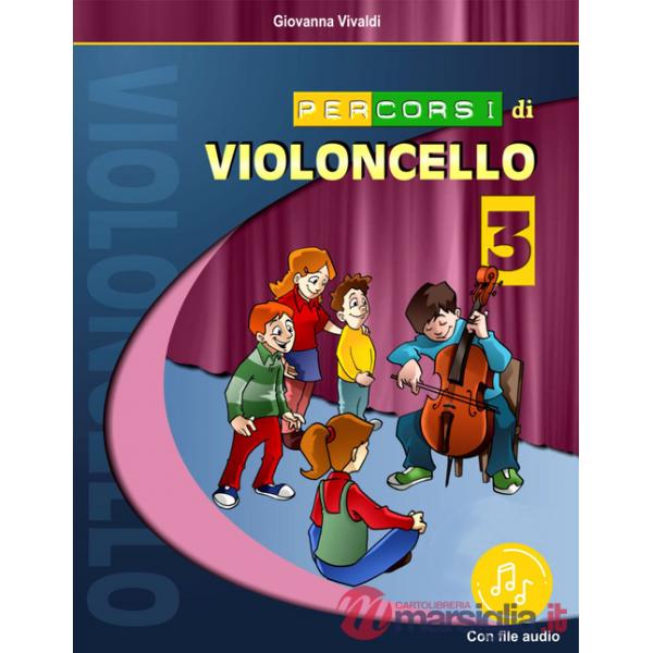 Percorsi di violoncello. Con File audio in streaming. Con schede. Vol. 3