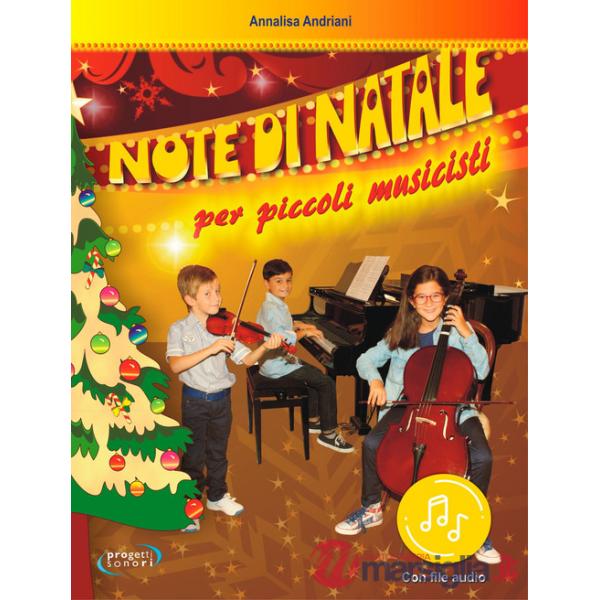 Note di Natale per piccoli musicisti. Con File audio in streaming. Con 2 Partiture per Violino e Violoncello