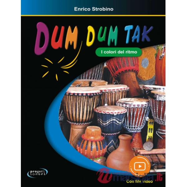 Dum dum tak. I colori del ritmo. Con File audio e video in streaming