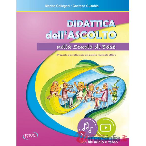 Didattica dell'ascolto nella scuola di base. Con file audio e video in streaming
