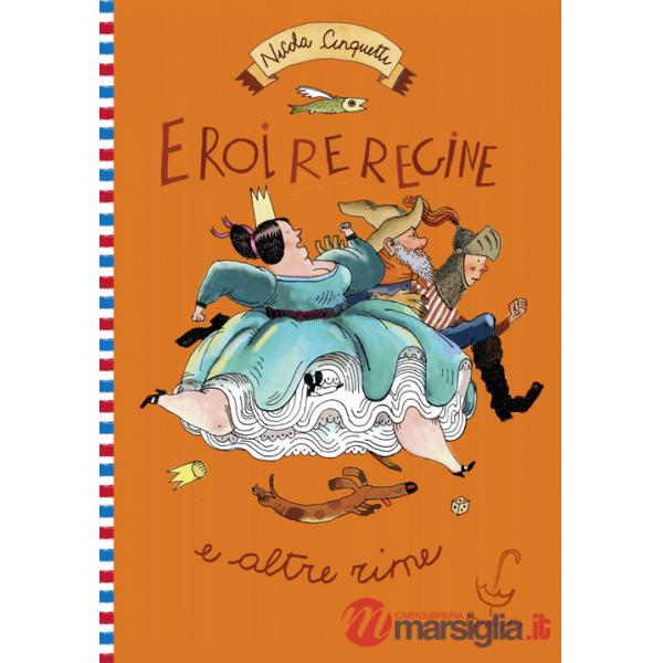 Eroi, re, regine e altre rime
