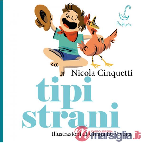 Tipi strani. Ediz. illustrata